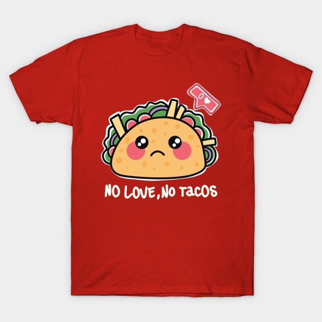 La Carreta Mexican Grill No Love No Tacos T-Shirt by secondskin